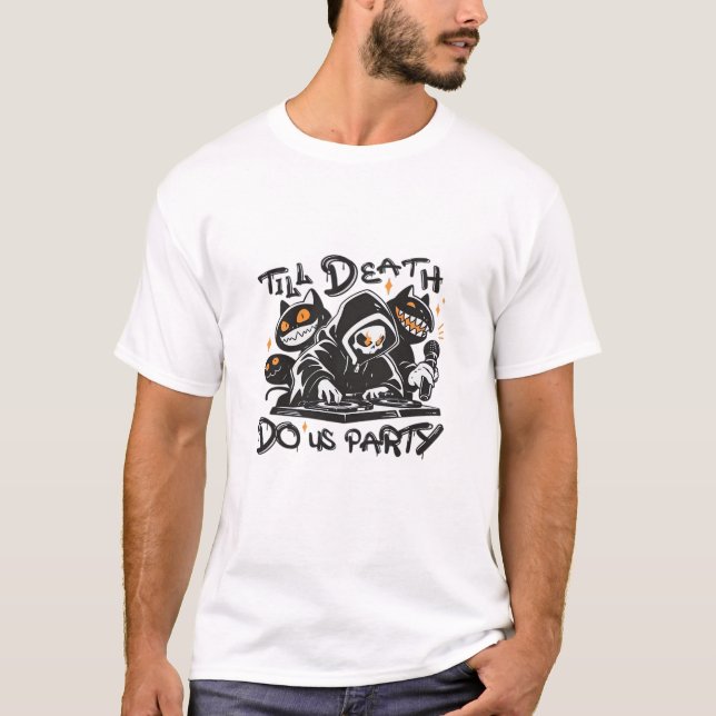 Camiseta Até A Morte Nos Festa - DJ Grim Reaper E Spooky (Frente)