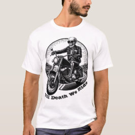 Camiseta Até a morte que cavalgamos - Skeleton Biker Premiu