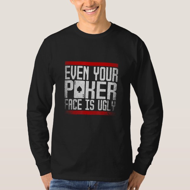 Camiseta Até A Sua Cara De Poker É Feia (Frente)