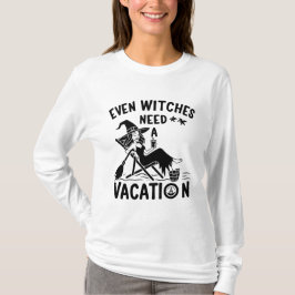 Camiseta Até As Bruxas Precisam De Férias