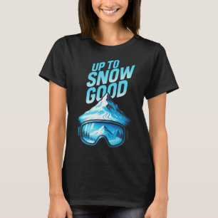 Camiseta Até Boa Neve - Montanha Férias Amantes de Esqui 