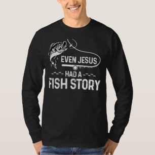 Camiseta Até Jesus Teve Uma Pesca De Corte De Estória De Pe
