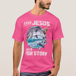 Camiseta Até Jesus Tinha Uma Estória De Peixes