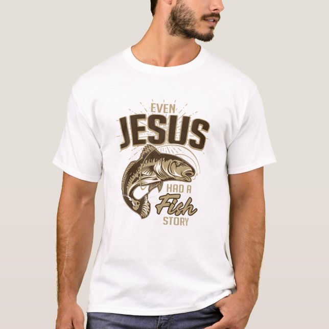 Camiseta Até Jesus Tinha Uma História de Peixe (Frente)