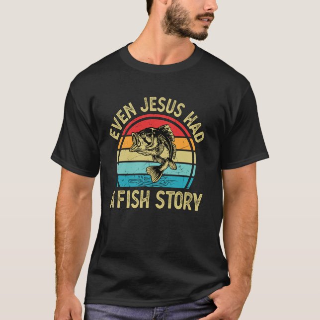Camiseta Até Jesus Tinha Uma História de Peixe Engraçado de (Frente)