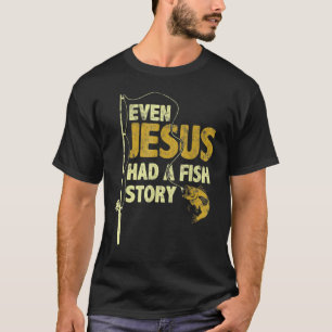 Camiseta Até Jesus Tinha Uma História de Peixe Engraçado Pe
