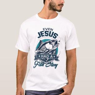 Camiseta Até Jesus Tinha Uma História De Peixes - O Peixe C