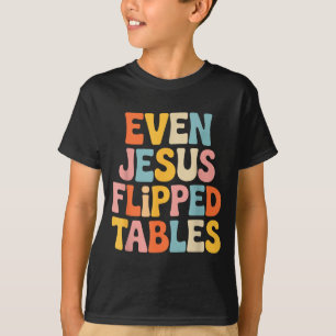 Camiseta Até Jesus Virou Mesas Engraçado Amantes de Jesus C