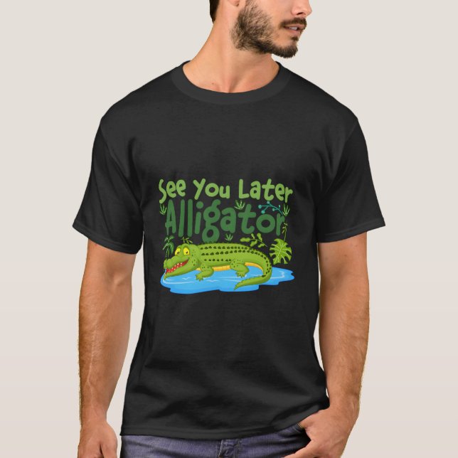 Camiseta Até Mais Tarde Alligadores Crocodilos (Frente)