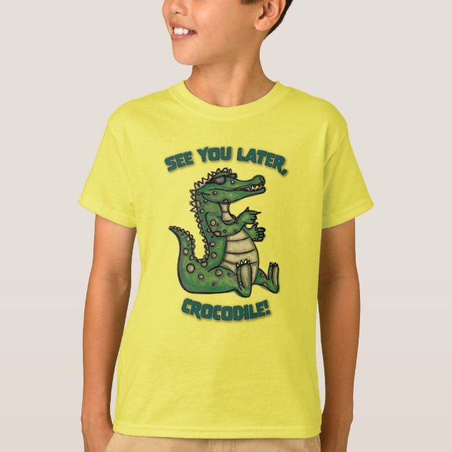 Camiseta Até mais tarde, Crocodilo! (Frente)