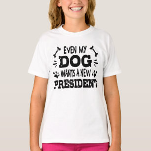 Camiseta Até o meu cão quer um novo presidente