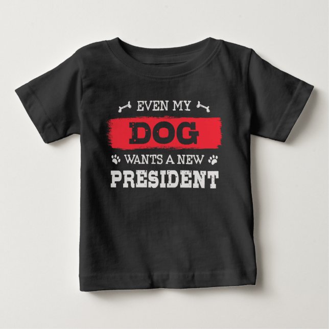 Camiseta Até o meu cão quer um novo presidente (Frente)