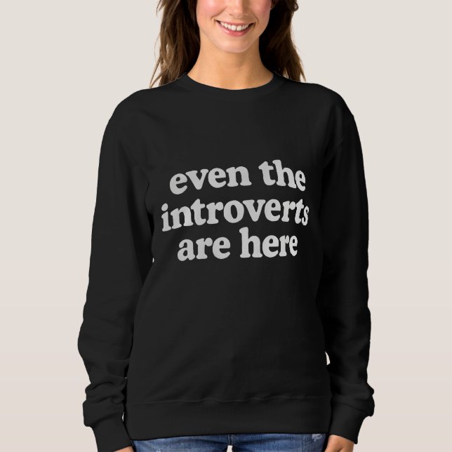Camiseta Até os introvertidos estão aqui  (Frente)