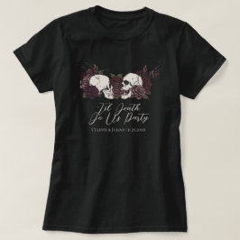 Camiseta Até que a Morte nos Separe Festa de Casamento Góti