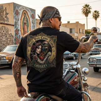 Camiseta Até que você apareceu Lealdade