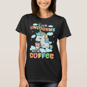 Camiseta Até Unicórnios Precisam De Design De Café Unicórni