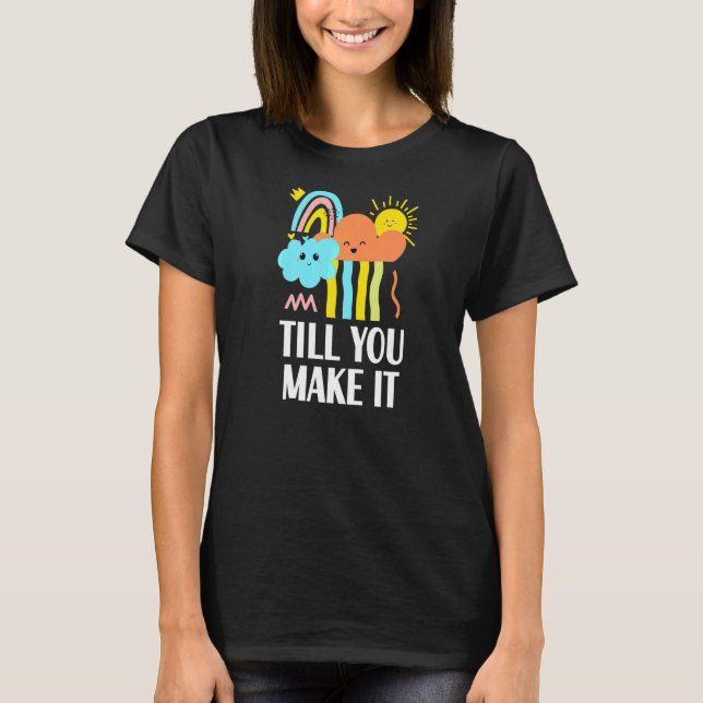 Camiseta Até Você Torná-Lo Positivo Citando Espiritual Posi (Frente)