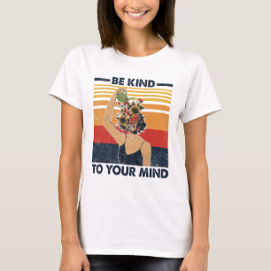 Camiseta Atenção À Sua Mente Para A Consciência Da Saúde Me