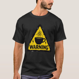 Camiseta Atenção Caféina Alta | Sinal de Aviso de Café Dive