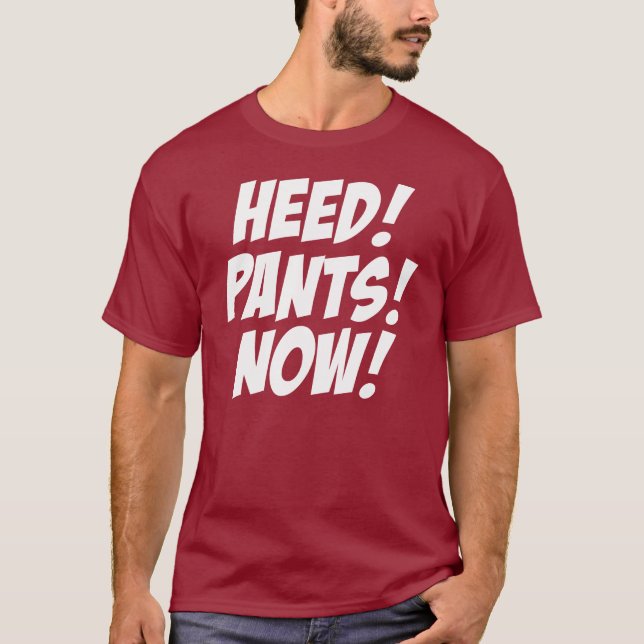 CAMISETA ATENÇÃO! CALÇAS! AGORA! (Frente)