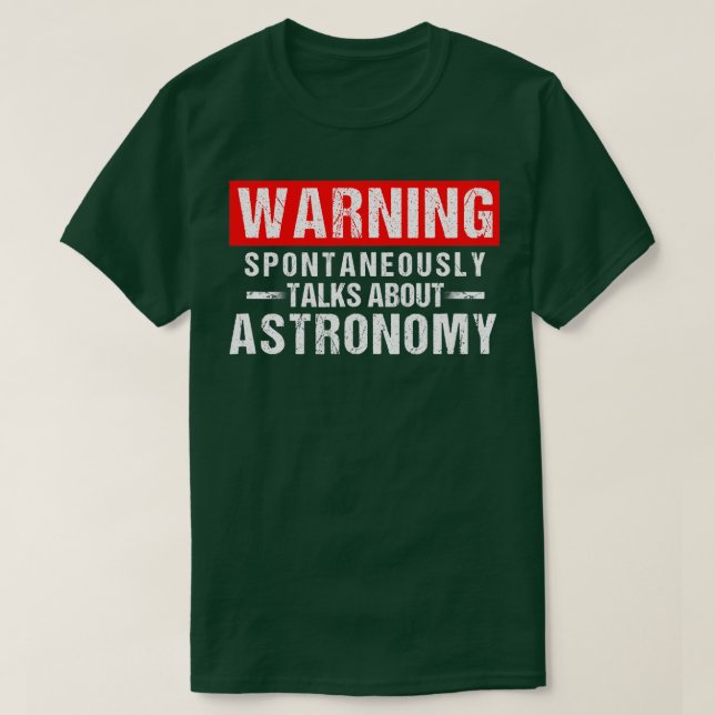 Camiseta Atenção Espontaneamente fala sobre astronomia (Frente do Design)
