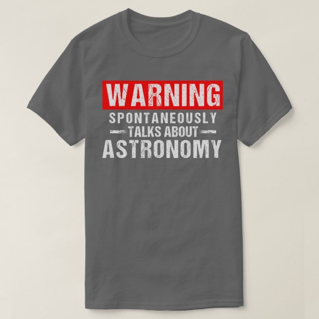 Camiseta Atenção Espontaneamente fala sobre astronomia (Frente do Design)