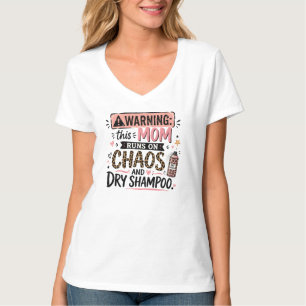 Camiseta Atenção essa mãe funciona com caos e shampoo seco