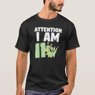 Camiseta Atenção, Eu Sou 11 Dragão 11 Dragão 11 Aniversário