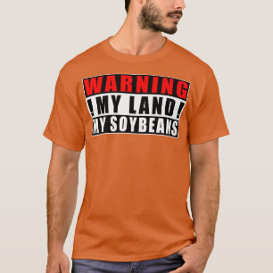 Camiseta Atenção Minha Terra Meu Farmador De Soja Citações