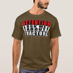 Camiseta Atenção Pergunte-Me Sobre Tratores Engraçados Cita