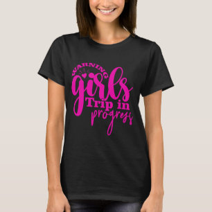 Camiseta Atenção Viagem de Meninas em Andamento