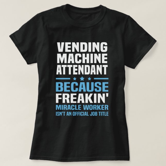 Camiseta Atendedor de Máquinas de Vendação (Frente do Design)