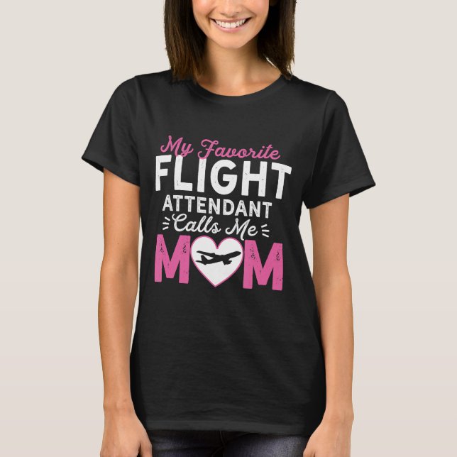 Camiseta Atendedor De Voo Mãe-Mãe Do Atendedor De Voo (Frente)