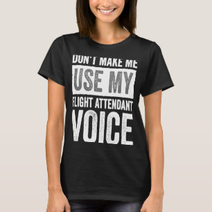 Camiseta Atendedor de Voo Não me faça usar meu Atendimento
