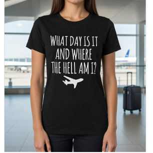 Camiseta Atendente de Voo Jet Lag: Que Dia É Hoje E Onde Es