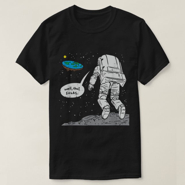Camiseta Aterrissagem Moon Engraçado, Terra Plana, Que Chei (Frente do Design)