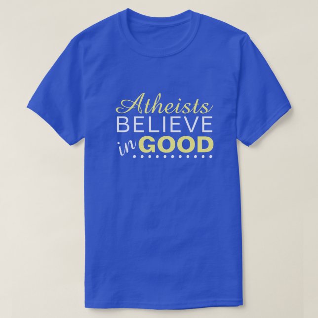 Camiseta Ateus acreditam no bem (Frente do Design)