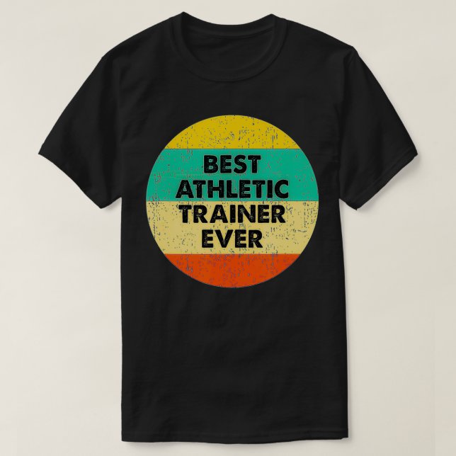 Camiseta Athletic Trainer   Best Athletic Trainer Ever  (Frente do Design)