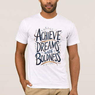 Camiseta Atingir Sonhos com Boldness