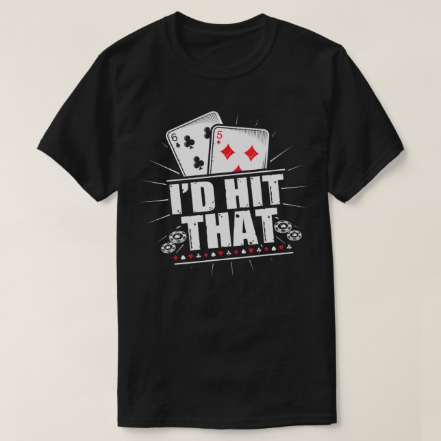 Camiseta Atingiria aquele chato de jogar Blackjack Poker (Frente do Design)