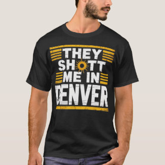 Camiseta Atiraram-me em Denver