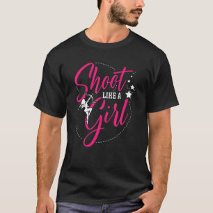 Camiseta Atire Como Uma Rapariga Para Um Arqueiro Engraçad