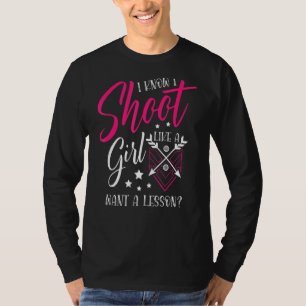 Camiseta Atire Como Uma Rapariga Quer Uma Lição Para Um Arr