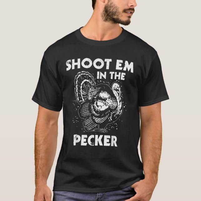 Camiseta Atire Em Mim Na Pecker Engraçada Legenda Turca Caç (Frente)