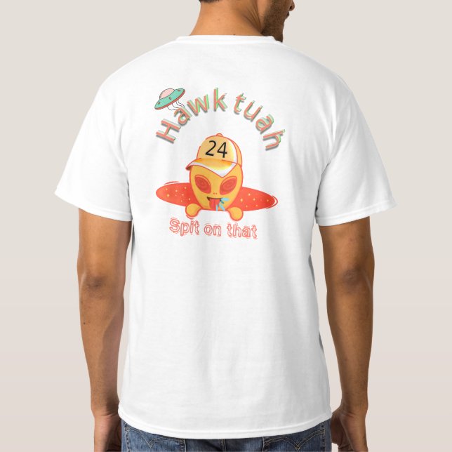 Camiseta Atitude Alienígena: Hawk Tuah Spit (Verso)