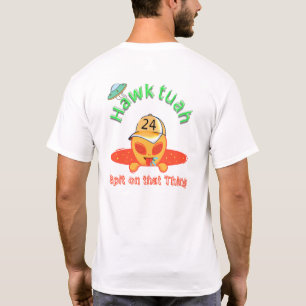 Camiseta Atitude Alienígena: Hawk Tuah Spit