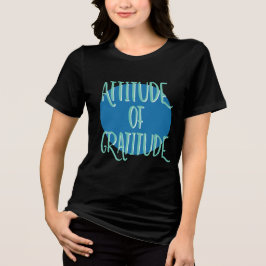 Camiseta Atitude de gratidão - Slogan de recuperação de 12
