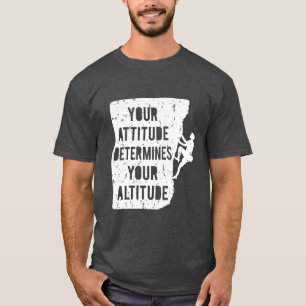 Camiseta Atitude Determina Altitude de Citação de Escalada 