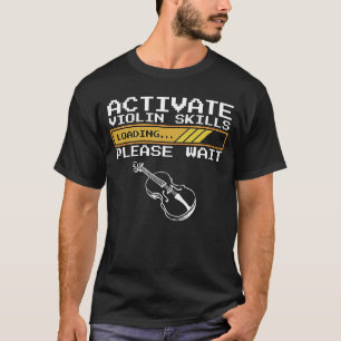 Camiseta Ativar Habilidades de Violino Musical Instrumento