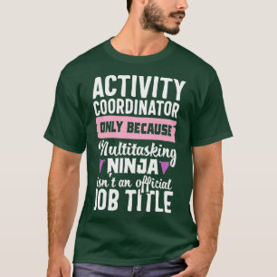 Camiseta Atividade Coordenadora Funny Ninja Trabalho Ti